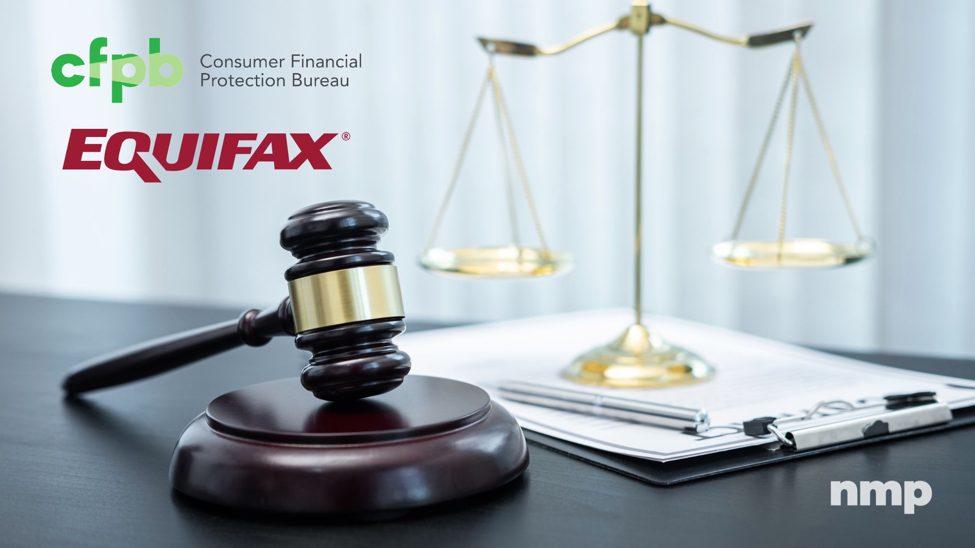 Equifax Paying $15 Million For Consumer Dispute Failures – NMP
